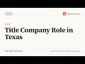 Title Company Role in Texas Texas Real Estate Exam Prep