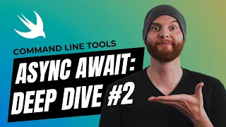 Async Await A Deeper Look Part 2 I Command Line Tools in Swift