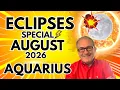 Aquarius Eclipses Special August 2026 6 Month Forecast
