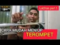 Lagu CARA MUDAH MENIUP TEROMPET // part 1