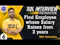Employee whose Salary continuously Raises from 3 years SQL INTERVIEW QUERIES