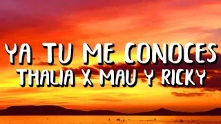 thal a ft mau y ricky ya t me conoces