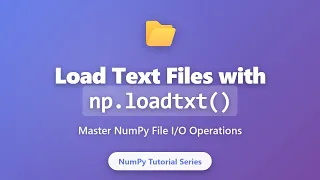 NumPy loadtxt Tutorial Load Text Files into Arrays Python Data Science