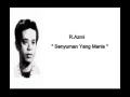 R Azmi .... Senyuman Yang Manis ( With Lyrics ).