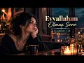Eyvallahım Olmaz Sana (Arabesk-Damar Alya)