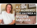 Download Lagu A COR DO MOMENTO QUE VALORIZA A MULHER MADURA | Moda - Luciane Cachinski