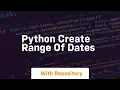 python create range of dates