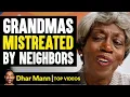 Lagu Grandmas Mistreated By Neighbors | Dhar Mann
