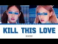 Download Lagu KILL THIS LOVE - BLACKPINK {SING WITH ME}