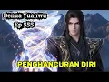 Lagu BTTH BENUA YUANWU EP 555 | PENGHANCURAN DIRI