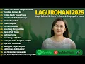 Download Lagu Tuhan Tak Pernah Mengecewakan - Ellen Mamo Full Album 2025 | Lagu Rohani Kristen Terbaru 2025