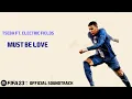 Download Lagu Must Be Love - Tseba (feat. Electric Fields) (FIFA 23 Official Soundtrack)