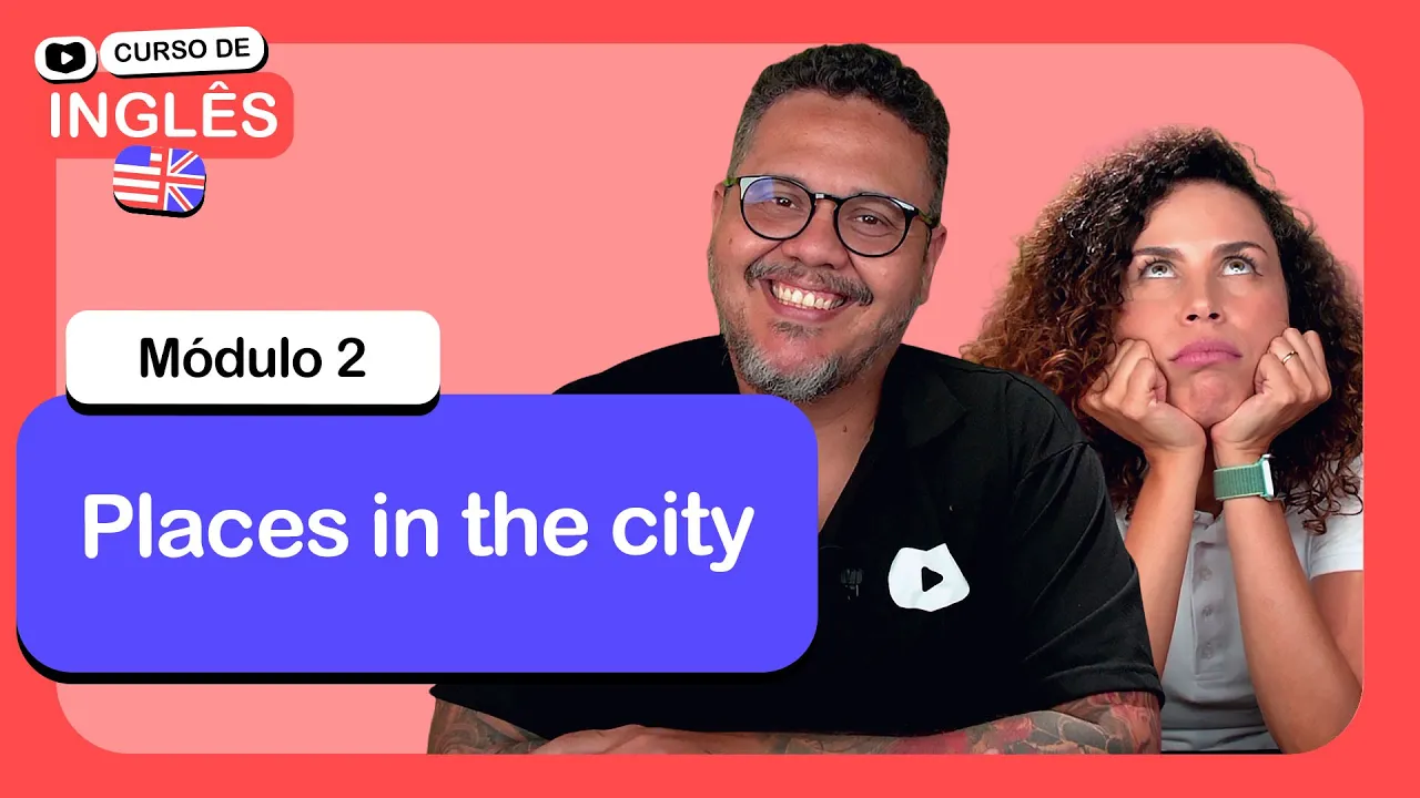 Places in the city @CursoemVideo  de Inglês: Módulo 2
