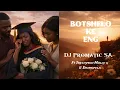 Lagu Botshelo Ke Eng – DJ Promatic SA x Dendofela 