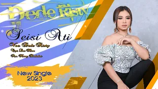 new single 2023 i seisi ati dede risty