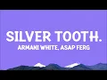 Armani White, A$AP Ferg - SILVER TOOTH. (Lyrics)