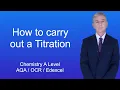 A Level Chemistry Revision How to Carry Out a Titration