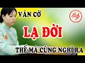 Lagu Ván cờ LẠ ĐỜI, cách khai cuộc ra Xe tưởng tối như đêm 30 mà lại hay xuất sắc nhất lịch sử
