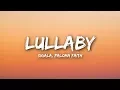 Download Lagu Sigala, Paloma Faith - Lullaby (Lyrics / Lyrics Video)