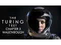 The Turing Test 100 Walkthrough Chapter 3