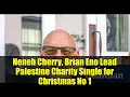 Neneh Cherry, Brian Eno Lead Palestine Charity Single for Christmas No 1