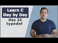 Day 22 - Typedef An alias for a new type