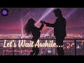 Let’s Wait Awhile - Janet Jackson (Nostalgic Rock Ballad)