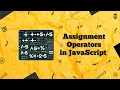 JavaScript Assignment Operators Beginner-Friendly Guide