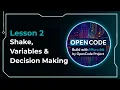 Lesson 2 Shake Variables Decision Making Build with Micro bit by OpenCode Project