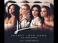 Little Mix- Secret Love Song (DJ CHELLO RMX)