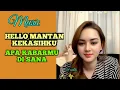 Download Lagu #music , Hello Mantan kekasihku apa kabarmu di sana