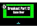 Unity Tutorial 2 Breakout 12 12 Game Over Screen