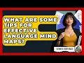 What Are Some Tips For Effective Language Mind Maps - Ultimate Study Hacks