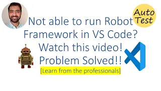 Unable to run Robot Framework from VS Code VS Code Configuration Issue solved