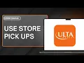 HOW TO USE ULTA BEAUTY STORE PICKUP INSTRUCTIONS WHAT TO BRING