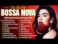 Lagu Best Bossa Nova Cover Music 2025🎷Relaxing Bossa Nova Cover Playlist🎷Best Bossa Nova Cover Songs 2025