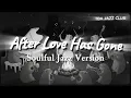 Lagu After The Love Has Gone - Earth, Wind \u0026 Fire | ( Soulful Jazz Version ) | by TBA Jazz Club