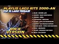 Lagu LAGU COVER ROCK TERBAIK HITS 2000-AN full album bikin semangat