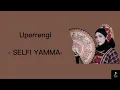 Lirik \u0026 Terjemahan - Uperrengi - Selfi Yamma