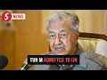 Lagu Dr Mahathir admitted to IJN after fall