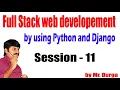 Full Stack Web Development by using Python and Django Session - 11 12-04-2021 by Durga Sir