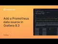 How to add a Prometheus data source in Grafana 8 3