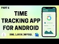 Time Tracking App for Android using Java and SQLite Part 6