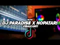 Download Lagu DJ PARADISE X NOPATARI || SLOW 🎶REMIX FULL BASS 🔊TERBARU2021 BY FERNANDO BASS