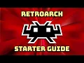 RetroArch Starter Guide [2025]