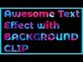 Awesome Text Effects with Background Clip How to Clip an Image to Text
