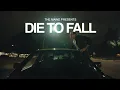 Lagu The Maine - Die To Fall (Official Music Video)