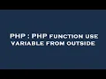 PHP PHP function use variable from outside