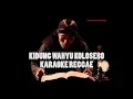 Download Lagu Kidung Wahyu Kolosebo Karaoke Reggae Mix