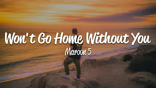 Download Maroon 5 - Won't Go Home Without You (Lyrics) MP3